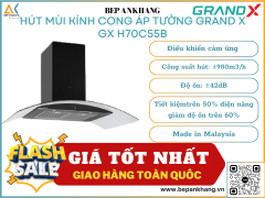 Hút mùi áp tường kính cong Grand X GX H70C55B - Made in Malaysia